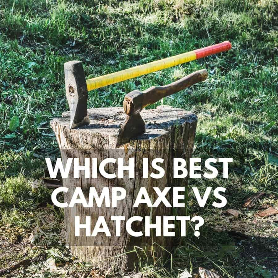 Camp Axe vs Hatchet