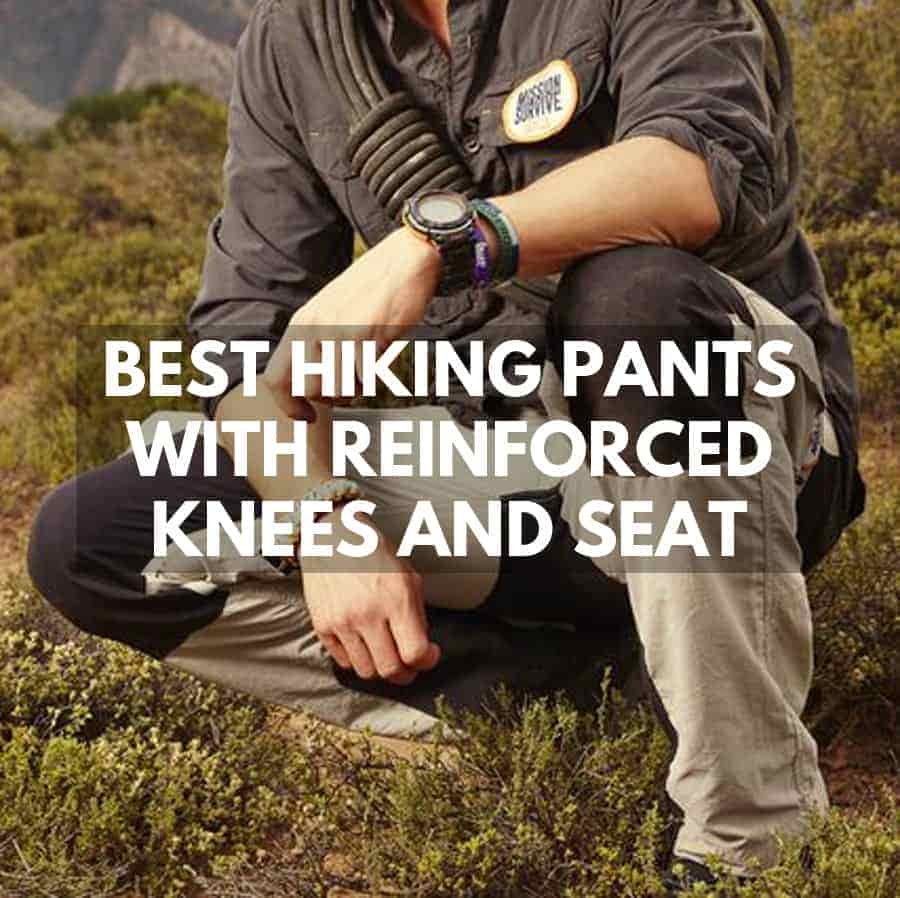 Best Hiking Pants With Reinforced Knees