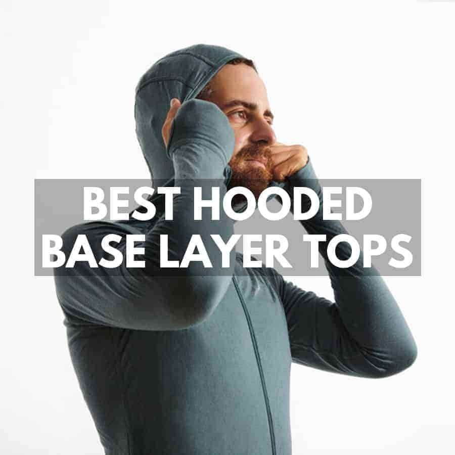 best hooded base layers