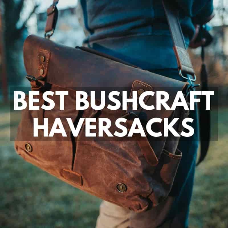 Best Bushcraft Haversacks