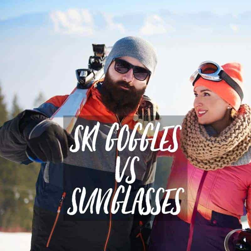 Ski Goggles Vs Sunglasses for Skiing