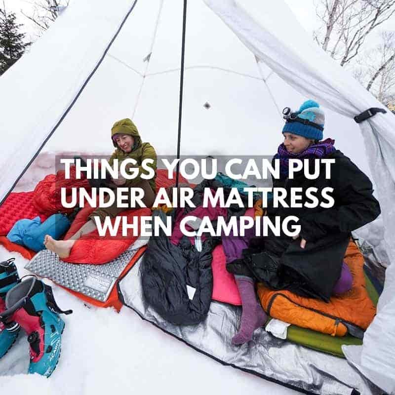 Things You Can Put Under Air Mattress When Camping