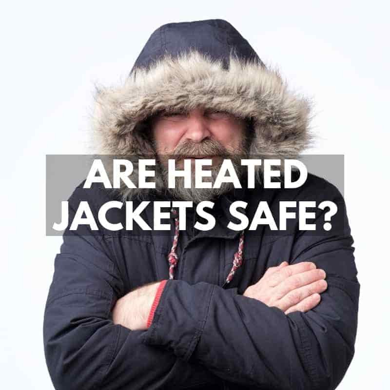 Are Heated Jackets Safe