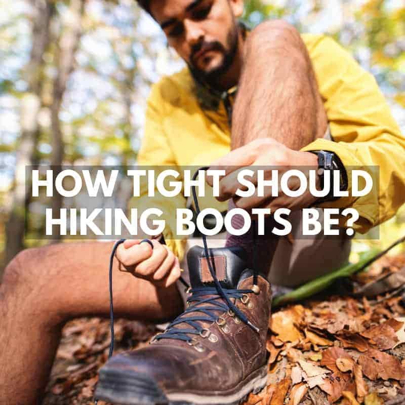 How Tight Should Hiking Boots Be