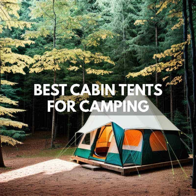 best cabin tents for family and group camping
