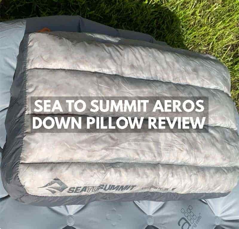 SEA TO SUMMIT AEROS DOWN PILLOW REVIEW