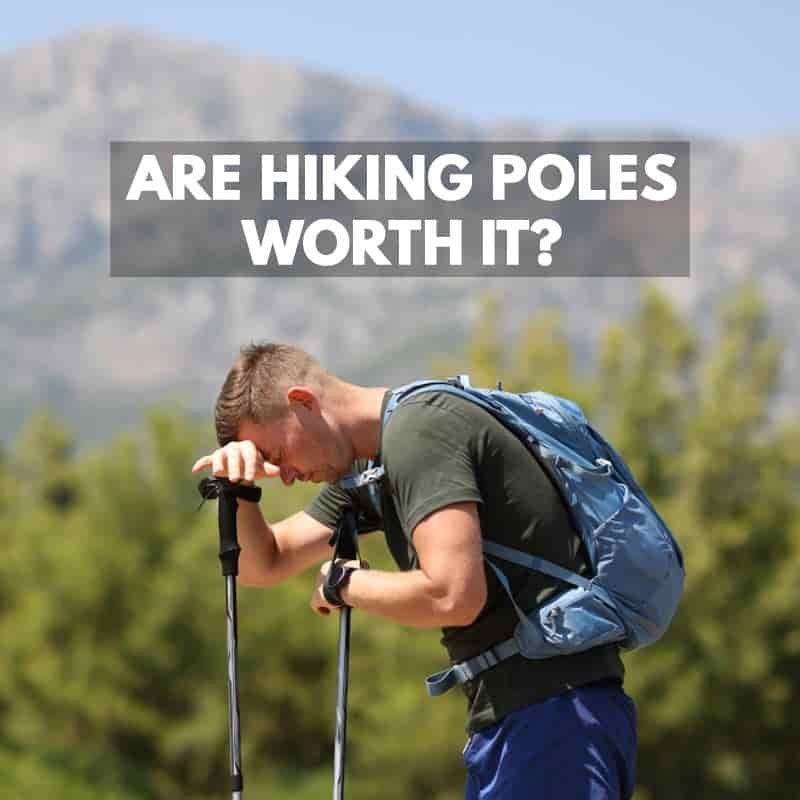 Are Hiking Poles Worth It